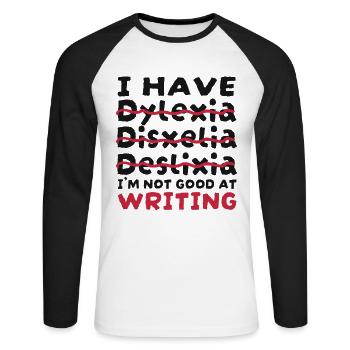 Ich bin nicht gut darin, Apraxie-Legasthenie zu schreiben - Unisex Baseballshirt langarm - Weiß/Schwarz - Vorne - Nik (191cm)