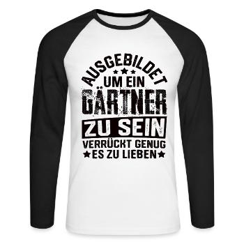 Gärtner Garten Gartenbau Gartenbauer Spruch - Unisex Baseballshirt langarm - Weiß/Schwarz - Vorne - Nik (191cm)