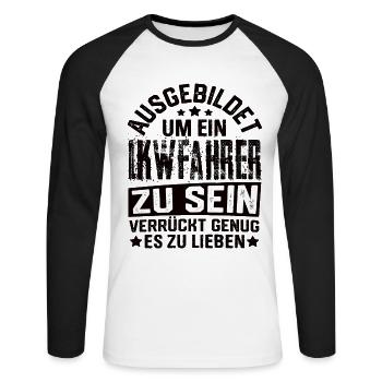 Truck Driver Truck Trucker Truck Truck Driver Saying - Unisex Long Sleeve Baseball T-Shirt - white/black - Front - Nik (191cm)