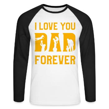 I love you Dad forever - Unisex Long Sleeve Baseball T-Shirt - white/black - Front - Nik (191cm)