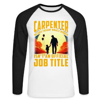 Zimmermann, weil ein verrückter Wundertäter kein - Unisex Baseballshirt langarm - Weiß/Schwarz - Vorne - Nik (191cm)