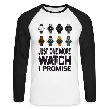 Just One More Watch I Promise Uhr Armanbanduhren - Unisex Long Sleeve Baseball T-Shirt - white/black - Front - Nik (191cm)