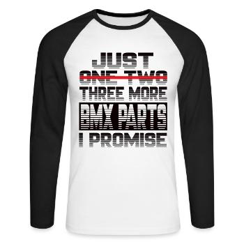 Just One More Bmx Parts I Promise Bmx Bmx Bike - Unisex Long Sleeve Baseball T-Shirt - white/black - Front - Nik (191cm)