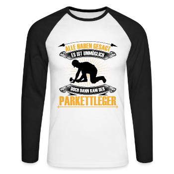 Parkettleger ist unmöglich Fliesenleger - Unisex Baseballshirt langarm - Weiß/Schwarz - Vorne - Nik (191cm)