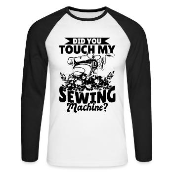 Funny Sewing - Avez-vous touché à ma machine à coudre - T-shirt baseball manches longues Homme - blanc/noir - Devant - Nik (191cm)