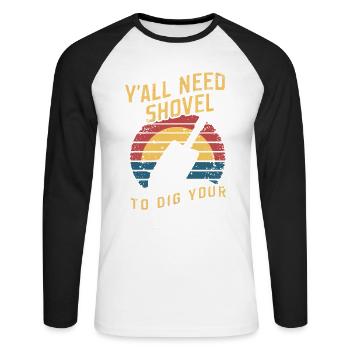 Vous avez tous besoin d’une pelle pour creuser votre propre tombe drôle - T-shirt baseball manches longues Homme - blanc/noir - Devant - Nik (191cm)