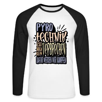 Pyrotechnics are not a crime - Meme Spruch - Unisex Long Sleeve Baseball T-Shirt - white/black - Front - Nik (191cm)
