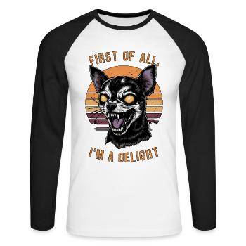 Zunächst einmal bin ich eine Freude Heftiger Chihuahua-Humor - Unisex Baseballshirt langarm - Weiß/Schwarz - Vorne - Nik (191cm)