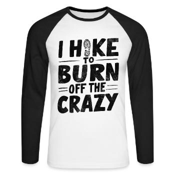 I Hike to Burn Off The Crazy Funny Mountain Crazy - Unisex Long Sleeve Baseball T-Shirt - white/black - Front - Nik (191cm)