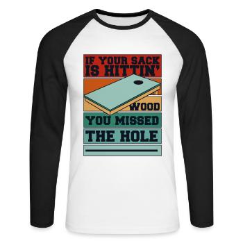 Du hast das Loch verpasst Sitzsack Spielbretter Cornhole - Unisex Baseballshirt langarm - Weiß/Schwarz - Vorne - Nik (191cm)