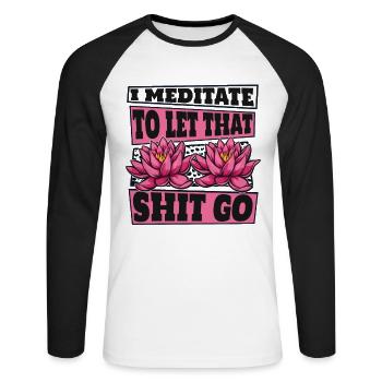 I Meditate To Let That Shit Go Buddhist Symbol - Unisex Long Sleeve Baseball T-Shirt - white/black - Front - Nik (191cm)