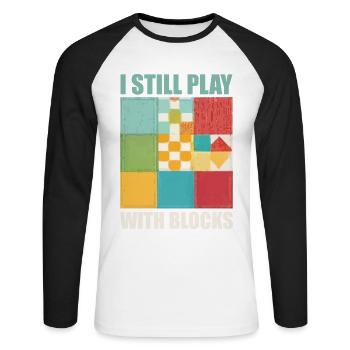 Funny Quilting I Still Play With Blocks Quilt - Unisex Long Sleeve Baseball T-Shirt - white/black - Front - Nik (191cm)