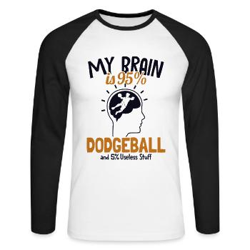 My Brain is 95% Dodgeball Prisonball Team Game - Unisex Long Sleeve Baseball T-Shirt - white/black - Front - Nik (191cm)