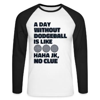 Une journée sans ballon chasseur, c’est comme un jeu de prisonball - T-shirt baseball manches longues Homme - blanc/noir - Devant - Nik (191cm)
