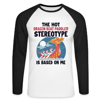 Le stéréotype du bateau-dragon est basé sur moi Team Lover - T-shirt baseball manches longues Homme - blanc/noir - Devant - Nik (191cm)