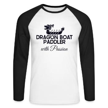 Dragon Boat Paddler With Passion Paddler Drummer - Unisex Long Sleeve Baseball T-Shirt - white/black - Front - Nik (191cm)