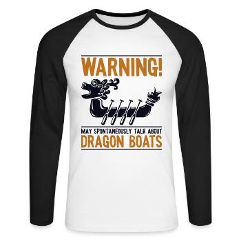 May Spontaneously Talk About Dragon Boats Team - Unisex Long Sleeve Baseball T-Shirt - white/black - Front - Nik (191cm)