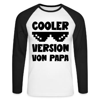 Cooler Version von Papa lustige Papa Sohn Sprüche - Unisex Baseballshirt langarm - Weiß/Schwarz - Vorne - Nik (191cm)
