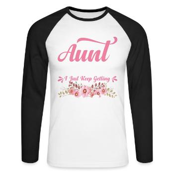 Aunt Great Aunt I Just Keep Getting Better Women - Unisex Baseballshirt langarm - Weiß/Schwarz - Vorne - Nik (191cm)