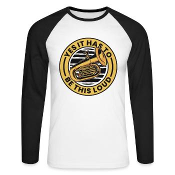 Ja, es muss dieser laute Euphonist Euphonist sein - Unisex Baseballshirt langarm - Weiß/Schwarz - Vorne - Nik (191cm)