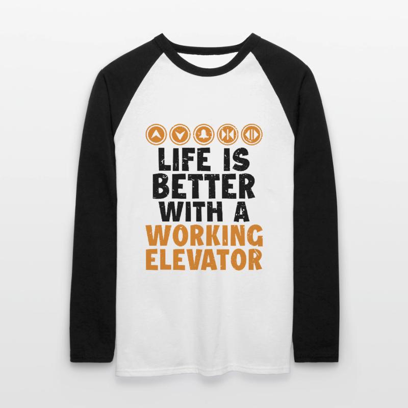 Life is Better with a Working Elevator Elevator Unisex Long Sleeve Baseball T-Shirt