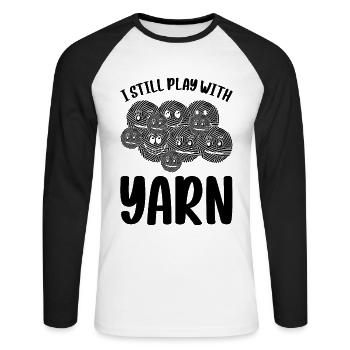 Crochet Knitting Sewing Crocheting - I Still Play - Unisex Baseballshirt langarm - Weiß/Schwarz - Vorne - Nik (191cm)