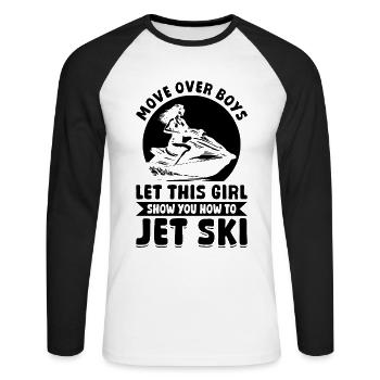 Déplacez-vous les garçons, laissez cette fille vous montrer comment faire du jetsk - T-shirt baseball manches longues Homme - blanc/noir - Devant - Nik (191cm)