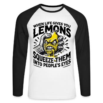When Life Gives You Lemons Dark Humor Quote - Unisex Long Sleeve Baseball T-Shirt - white/black - Front - Nik (191cm)