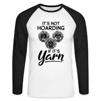 It's Not Hoarding If It's Yarn - Funny Crocheting - Unisex Long Sleeve Baseball T-Shirt - white/black - Front - Nik (191cm)