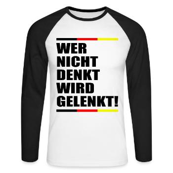 Wer nicht denkt wird gelenkt Politik Demokratie - Unisex Baseballshirt langarm - Weiß/Schwarz - Vorne - Nik (191cm)
