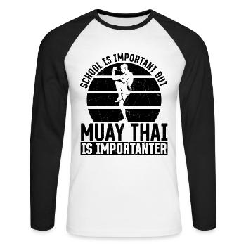 School is important but Muay Thai is much more imp - Unisex Baseballshirt langarm - Weiß/Schwarz - Vorne - Nik (191cm)