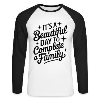 It's A Beautiful Day to Complete A Family Funny - Unisex Long Sleeve Baseball T-Shirt - white/black - Front - Nik (191cm)