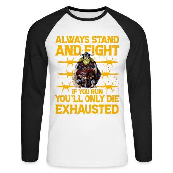 Steh immer und kämpfe, wenn du rennst, stirbst du nur - Unisex Baseballshirt langarm - Weiß/Schwarz - Vorne - Nik (191cm)