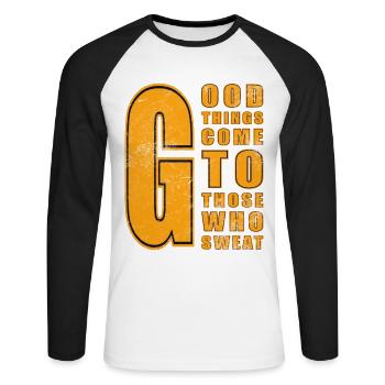 good things come to those who sweat funny shirt - Unisex Long Sleeve Baseball T-Shirt - white/black - Front - Nik (191cm)