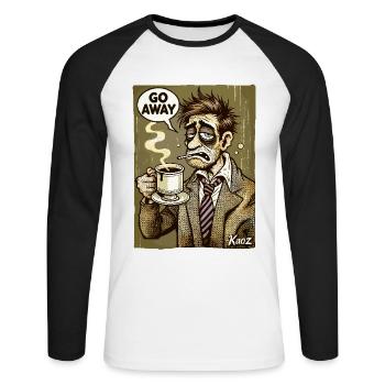 Go away! old morning grouch with coffee - Unisex Long Sleeve Baseball T-Shirt - white/black - Front - Nik (191cm)