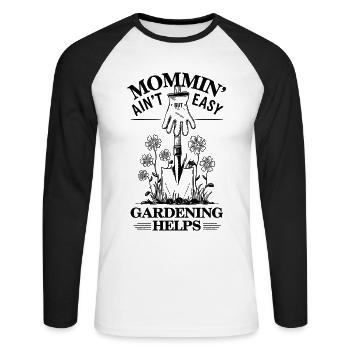 Mommin Ain't Easy But Gardening Helps Mother - Unisex Long Sleeve Baseball T-Shirt - white/black - Front - Nik (191cm)
