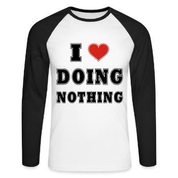 I love doing nothing - Unisex Long Sleeve Baseball T-Shirt - white/black - Front - Nik (191cm)