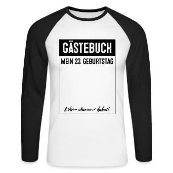 Gästebuch 23 Jahre alt 23. Geburtstag - Unisex Baseballshirt langarm - Weiß/Schwarz - Vorne - Nik (191cm)