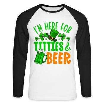 I'm here for titties & beer - Unisex Long Sleeve Baseball T-Shirt - white/black - Front - Nik (191cm)