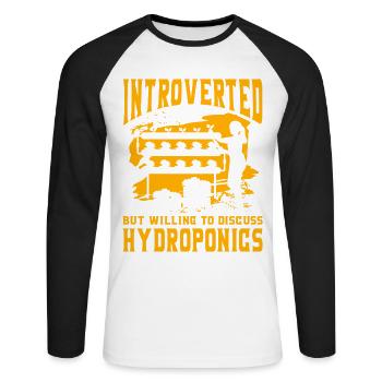 Introverted but willing to discuss Hydroponics - Unisex Long Sleeve Baseball T-Shirt - white/black - Front - Nik (191cm)