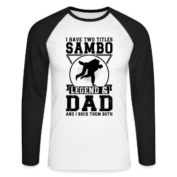 I have two titles Sambo Legend & Dad and I rock - Unisex Baseballshirt langarm - Weiß/Schwarz - Vorne - Nik (191cm)