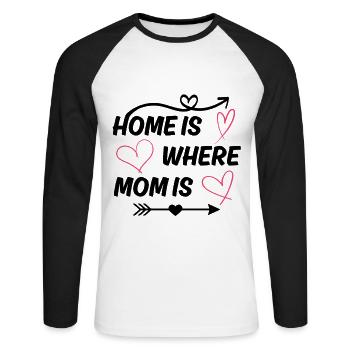 Mom saying home is where mom is - Unisex Long Sleeve Baseball T-Shirt - white/black - Front - Nik (191cm)
