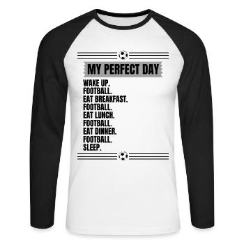 Perfect Day Soccer Saying - Unisex Long Sleeve Baseball T-Shirt - white/black - Front - Nik (191cm)
