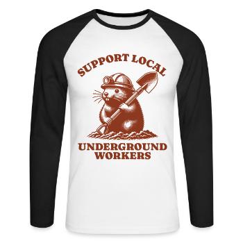 Support Local Underground Workers Lustiges Mole - Unisex Baseballshirt langarm - Weiß/Schwarz - Vorne - Nik (191cm)