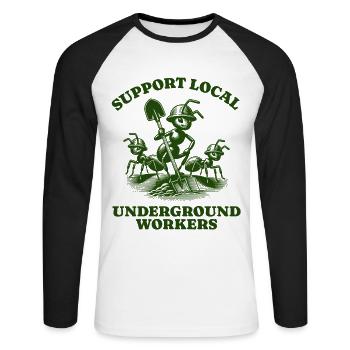Support Local Underground Workers Lustiges Ant - Unisex Long Sleeve Baseball T-Shirt - white/black - Front - Nik (191cm)