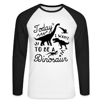 Funny Dinosaur - Today I want to be a dinosaur - Unisex Baseballshirt langarm - Weiß/Schwarz - Vorne - Nik (191cm)