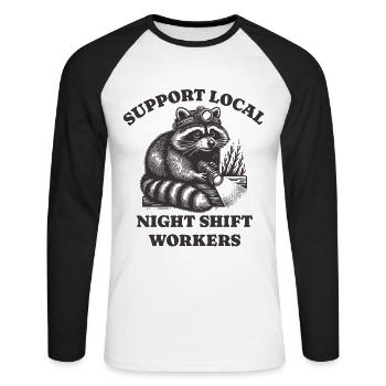 Support Local Night Shift Workers Lustiges Raccoon - Unisex Baseballshirt langarm - Weiß/Schwarz - Vorne - Nik (191cm)