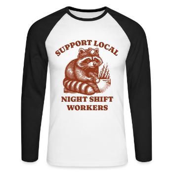 Support Local Night Shift Workers Lustiges Raccoon - Unisex Baseballshirt langarm - Weiß/Schwarz - Vorne - Nik (191cm)