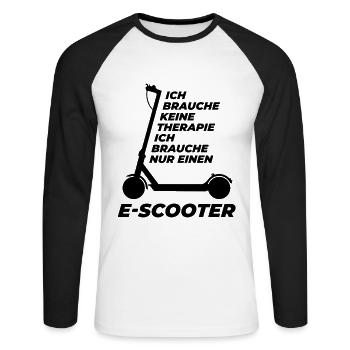 Ich brauche keine Therapie - E-Scooter - Unisex Baseballshirt langarm - Weiß/Schwarz - Vorne - Nik (191cm)