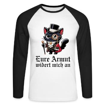 Eure Armut widert mich an – Snob-Katze - Unisex Baseballshirt langarm - Weiß/Schwarz - Vorne - Nik (191cm)